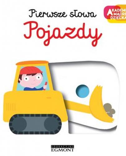 
                                                                                  POJAZDY PIERWSZE SŁOWA  AKADEMIA MĄDREGO DZIECKA - Esy Floresy 